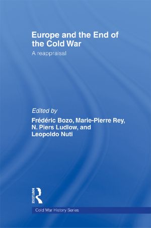 [Cold War History (Routledge Series 01] • Europe and the End of the Cold War